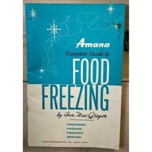 Vintage 50s Amana Complete Guide Food Freezing Ann MacGregor Cookbook Recipes